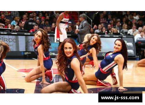 NBA球员与啦啦队的完美搭档：场上风采与场下热情的结合
